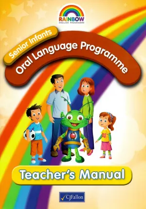 ■ Rainbow - Oral Language Programme - Senior Infants - Teacher's Manual (Stage 1)