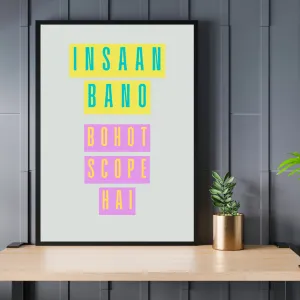 Insaan Bano ... Bahut Scope Hai